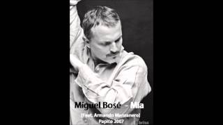 Miguel Bosé  Mía Feat Armando Manzanero [upl. by Kcajyllib]