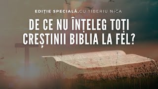 De ce nu înțeleg toți creștinii Biblia la fel  Ediție Specială cu Tiberiu Nica  Speranța TV [upl. by Neelyak896]