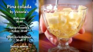 PINA COLADA by VICTORIAS  syropybarmanskiepl [upl. by Odelet]