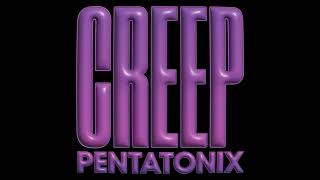 Pentatonix  Creep Radiohead Cover [upl. by Halbeib]