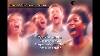 80 Te Loamos Oh Dios  Himno Acapella Letras [upl. by Naened]