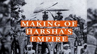 The Making of Harshavardhans Empire [upl. by Sana]