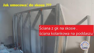 Ściana kolankowa z GK ścianka działowa z płyt gipsowych mocowana do skosu [upl. by Eartha725]