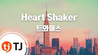 TJ노래방  남자키 Heart Shaker  트와이스  TJ Karaoke [upl. by Dorcas994]