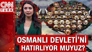 Büyük imparatorluk tam 624 yıl hüküm sürdü Osmanlı Devletini hatırlıyor muyuz [upl. by Okier775]