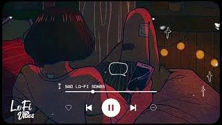 Night sad songs for sleeping broken heart  slowed  reverb mix  lofi hindi bollywood song [upl. by Novello]