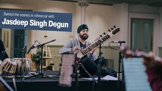 Jasdeep Singh Degun  Rehearsal Deep Dive [upl. by Hayilaa]