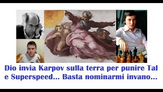 Dio invia Karpov sulla terra per punire Tal e Superspeed quot Basta nominarmi invano quot [upl. by Narrad]