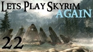 Lets Play Skyrim Again  Chapter 1 Part 22 [upl. by Eussoj312]