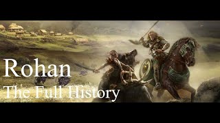 The Complete History of Rohan [upl. by Sinnylg428]