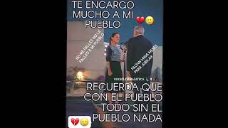 AMLO💔😭TE ENCARGO MI PUEBLO recuerda🥲QUE CON El PUEBLO TODO SIN EL PUEBLO NADA😭yosiempre 😭amigs [upl. by Ycram]