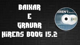 Baixar e Gravar Hirens Boot 152 [upl. by Atiruam746]