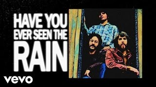 Creedence Clearwater Revival  Have You Ever Seen The Rain Official Lyric Video [upl. by Rehtae]