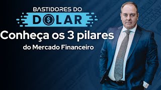 Conheça os três pilares do mercado financeiro [upl. by Netsrik257]