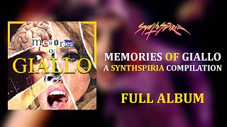 Memories of Giallo FULL ALBUM  A Synthspiria Compilation [upl. by Debbra]