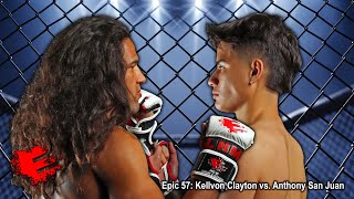 Epic 57 Kellvon Clayton vs Anthony San Juan  052424 [upl. by Agna368]