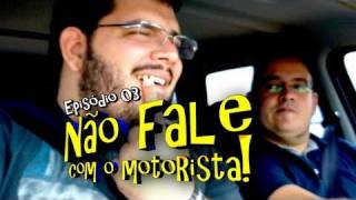 Não Fale Com O Motorista 03  Viagem CuiabáRio [upl. by Gies392]