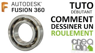 TUTO DEBUTANT  Comment dessiner un roulement sur Fusion 360 [upl. by Pratt]