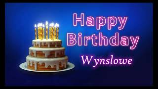 Special Happy Birthday Song for Wynslowe [upl. by Enowtna]