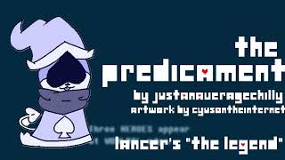 THE PREDICAMENT  DELTARUNE REROLLED  Lancers quotTHE LEGENDquot [upl. by Karoline]