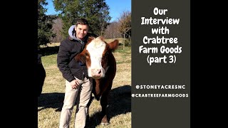 Our interview with Crabtree Farm GoodsPart 3 [upl. by Anierdna]