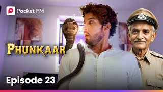 Episode 23  PHUNKAAR  Pocket FM [upl. by Kala]