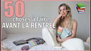 50 CHOSES À FAIRE AVANT LA RENTRÉE ou reprise 📚 BACK TO SCHOOL [upl. by Downe852]