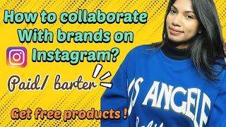 How to collaborate with brands on instagram  Paid  Barter collaboration  Get free products [upl. by Nnayllek]