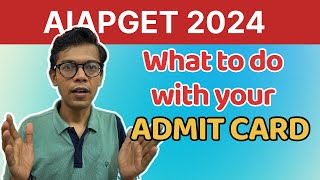 What to do with admit card  aiapget 2024  nta exam [upl. by Aigroeg]