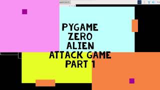 Pygame Zero Alien Attack Game Part 1 [upl. by Bible592]