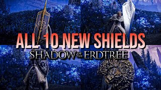 All 10 NEW SHIELDS in Elden Ring Shadow of the Erdtree [upl. by Eardnaed]