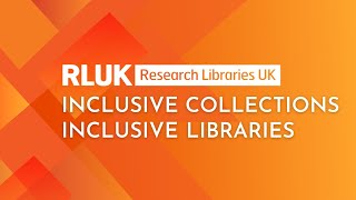 RLUK Inclusive Collections Inclusive Libraries  Decolonising the curriculum amp research libraries [upl. by Bronnie]