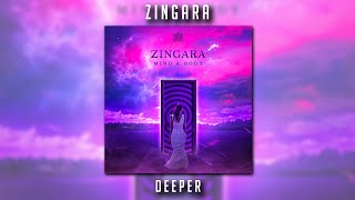 Zingara  Deeper [upl. by Phoebe]