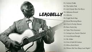 Leadbelly Best Songs  Leadbelly Top Hits  Leadbelly Full ALbum [upl. by Isus]