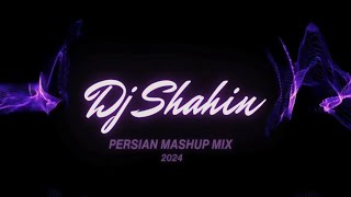 New Persian Mix 2024  Dj Shahin  Best Persian Party Hits  Mashup 3  بهترین میکس اهنگ شاد ایرانی [upl. by Ybloc]