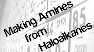 Making amines from haloalkanes [upl. by Hsan899]