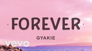 1 HOUR 🕐  Gyakie  Forever Lyrics [upl. by Aridni595]