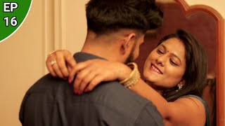 My Wifes Affair  Episode 16  New Hindi Short Film [upl. by Eilsehc334]