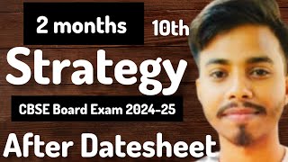 AFTER CBSE BOARD DATE SHEET 202425 2 MOTHS STRATEGY  60 DAYS HARD CHALLENGE  TO SCORE 95  IN [upl. by Llenrac]