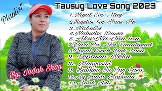 Tausug Love Song Playlist 2023Indah Shay [upl. by Eevets]