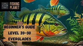 fishing planet beginners guide part 2 Everglades level 20 30 guide [upl. by Adnuahsar729]