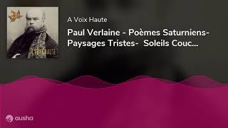 Paul Verlaine  Poèmes Saturniens Paysages Tristes Soleils Couchants Yannick Debain [upl. by Karab]