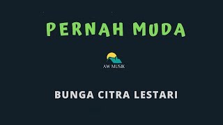 BCLPERNAH MUDA KARAOKELYRICS BY AW MUSIK [upl. by Eniamat240]