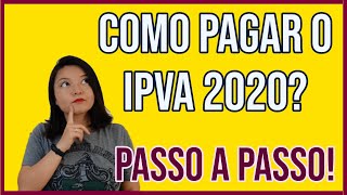 COMO PAGAR O IPVA 2020 [upl. by Servetnick]