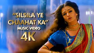 quotSilsila Ye Chaahat Kaquot  4K Music Video  2002 Devdas Movie  B4K [upl. by Nairahcaz788]