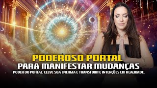 APROVEITE O PORTAL ENERGÉTICO PARA TRANSFORMAR SUA VIDA E MANIFESTAR SEUS SONHOS  THAIS GALASSI [upl. by Clippard818]