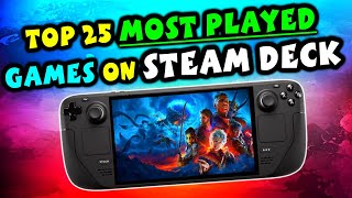 Top 25 Most Played Games That Actually Shine on Steam Deck Beyond The Hype [upl. by Enilehcim]