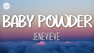 Jenevieve  Baby Powder Lyrics🎵 [upl. by Ydnis]