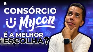 A Verdade Sobre o Consórcio Mycon Bom ou Cilada [upl. by Laddy]