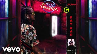 Dane Ray  Top Trappa Official Audio [upl. by Nauqel448]